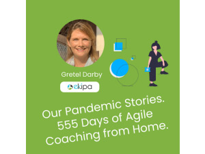 pandemic stories agile coaching from home gretel darby preview